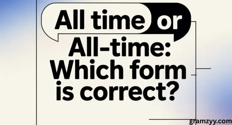 All Time or All-Time: Which Form Is Correct?