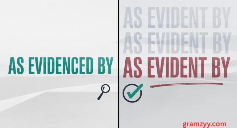As Evidenced By or As Evident By: Which Is Correct?