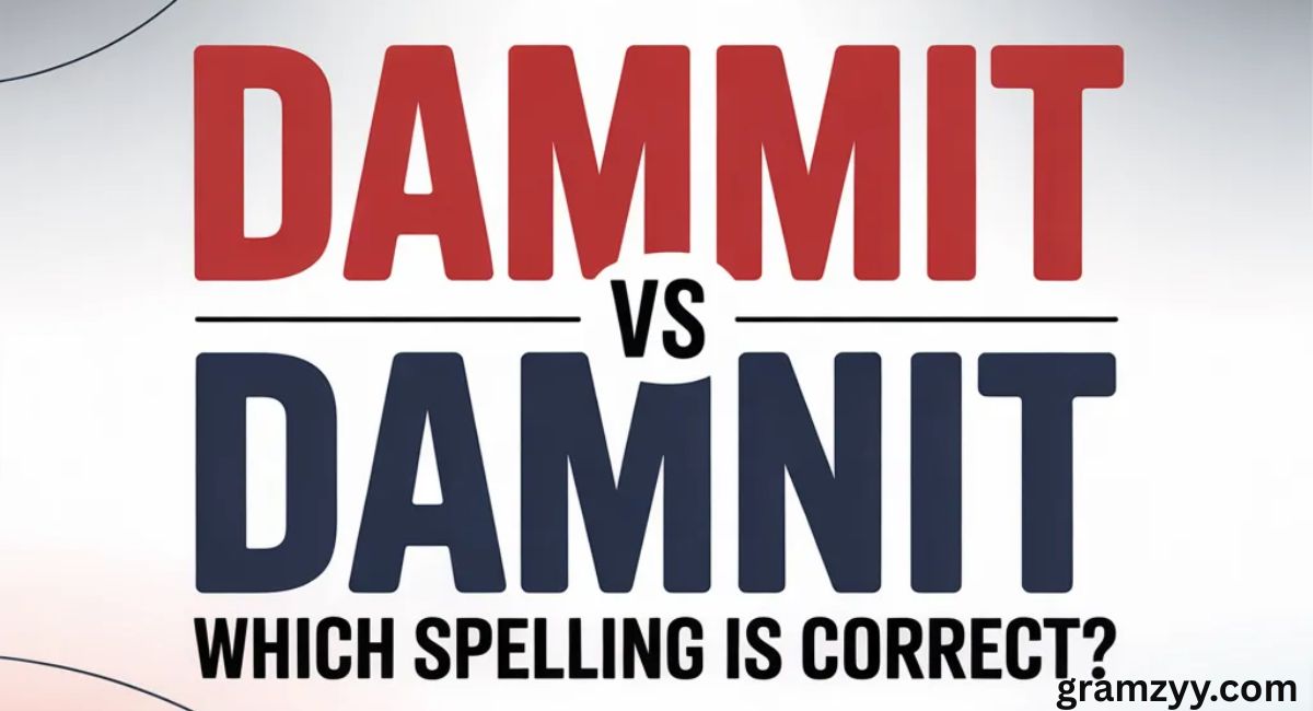 Dammit vs Damnit: Which Spelling Is Correct?