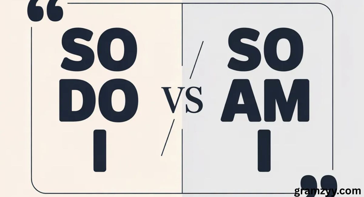 “So Do I” vs “So Am I”: How to Choose the Right Form