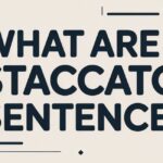 What Are Staccato Sentences