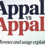 Appal vs Appall — Difference and Usage Explained