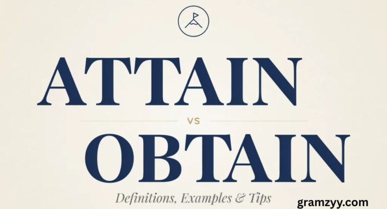Attain vs Obtain — Definitions, Examples and Tips