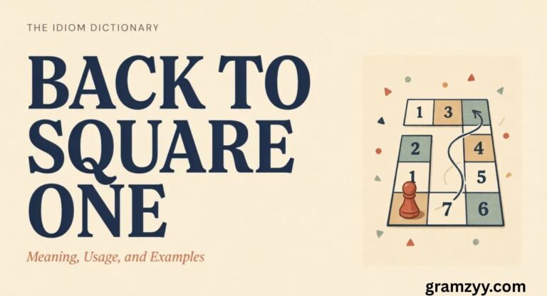 Back to Square One: Meaning, Usage, and Examples