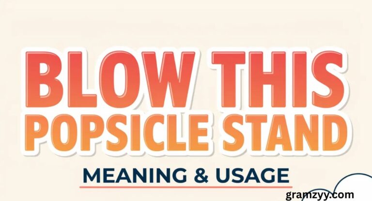 Blow This Popsicle Stand: Meaning and Usage
