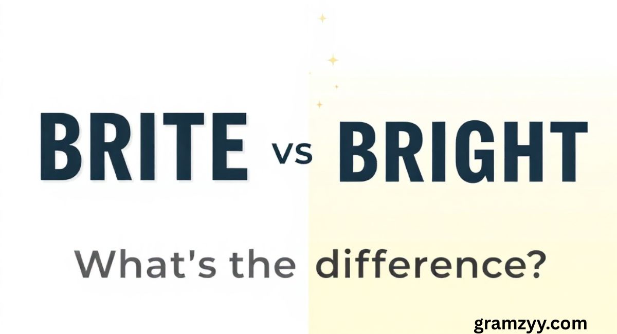 Brite vs Bright: What’s the Difference? 