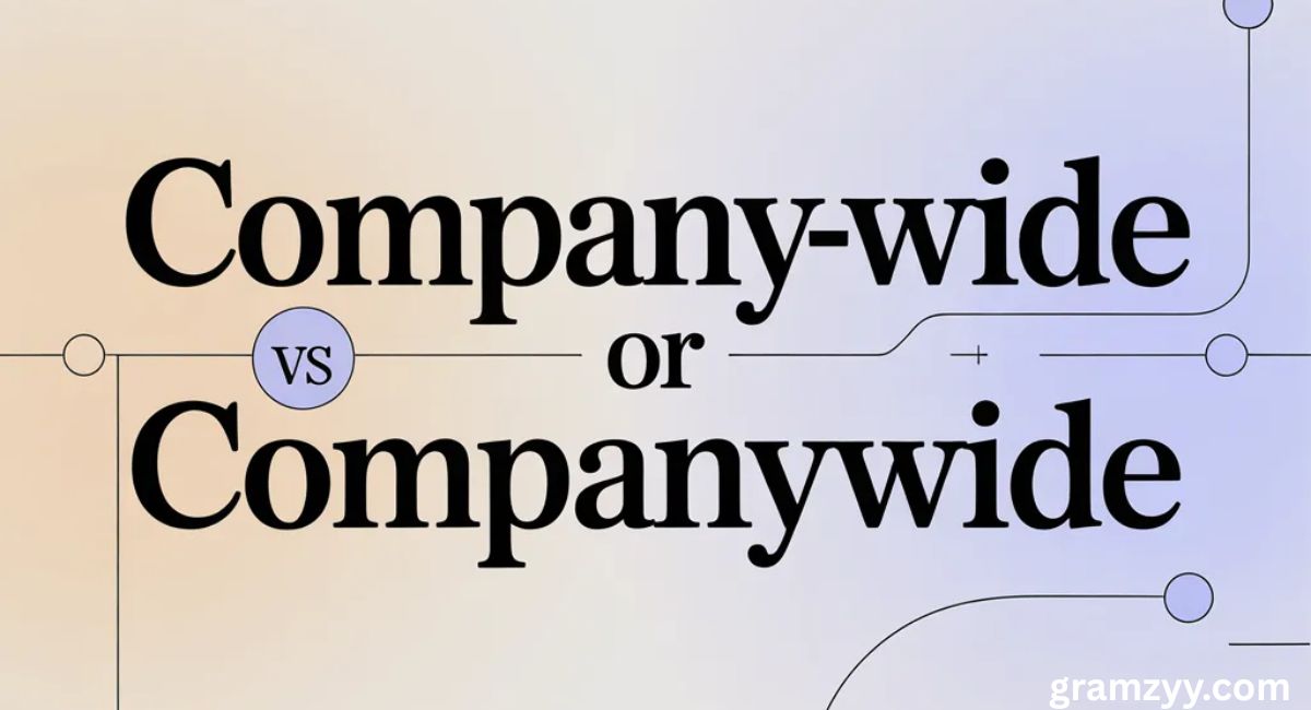 Company-Wide Or Companywide