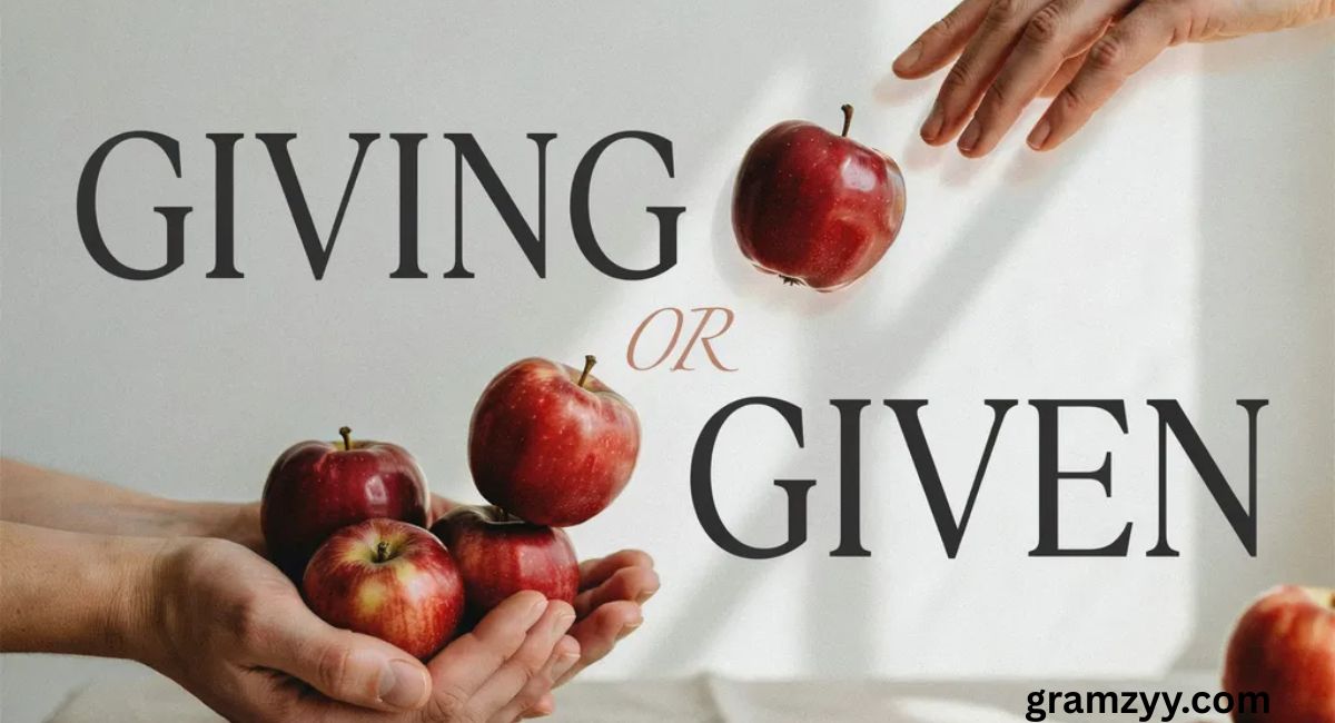 Giving or Given