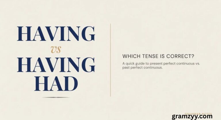 Having vs Having Had: Which Tense Is Correct?