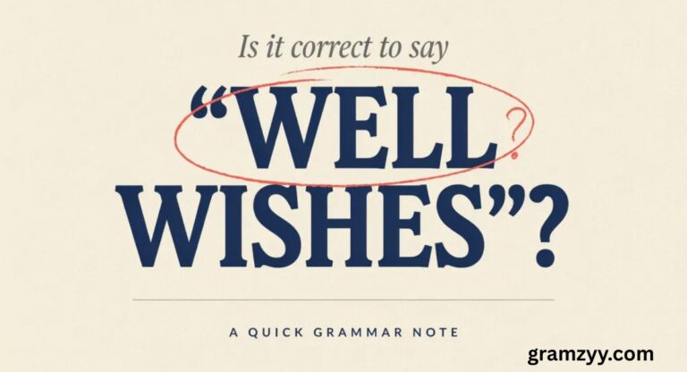 Is it correct to say Well Wishes