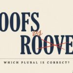 Roofs vs Rooves: Which Plural Is Correct?