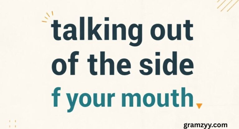 What Does “Talking Out of the Side of Your Mouth” Mean?
