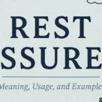 Rest Assured Meaning, Usage, and Examples