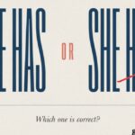 She Has or She Have
