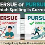 Persue or Pursue: Which Spelling Is Correct?